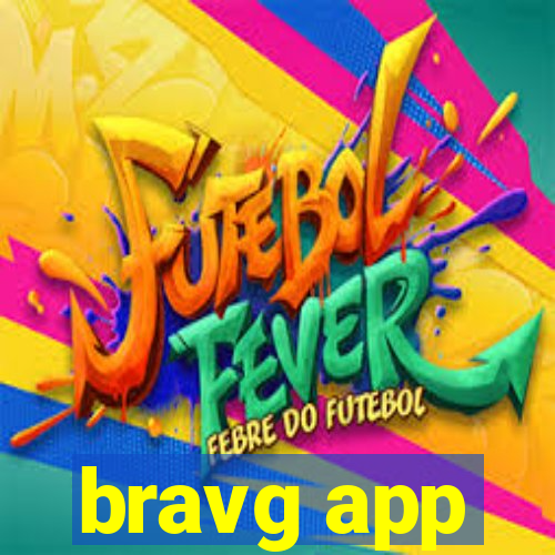 bravg app